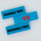 Revocable vs. Irrevocable Trust: Which One Is Right for My Situation?